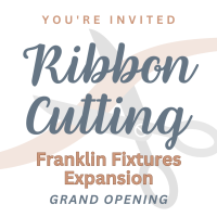 Ribbon Cutting: Franklin Fixtures Expansion