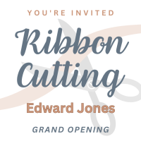 Ribbon Cutting: Edward Jones