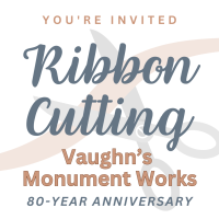Ribbon Cutting: Vaughn's Monument Works