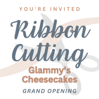 Ribbon Cutting: Glammy's Cheesecakes