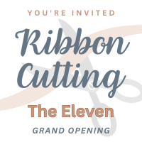 Ribbon Cutting: The Eleven