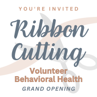 Ribbon Cutting: Volunteer Behavioral Health