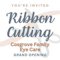 Ribbon Cutting: Cosgrove Family Eye Care