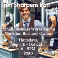 Iron Sharpens Iron: Small Business Workshop for Christian Business Owners