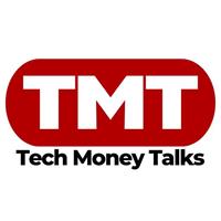 Tech Money Talks