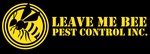 Leave Me Bee Pest Control, Inc.