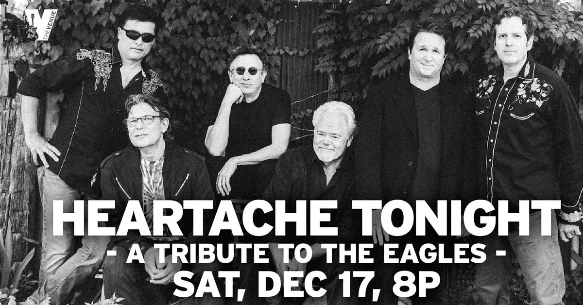 Heartache Tonight A Tribute to the Eagles Dec 17, 2022 Events