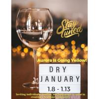 Aurora Is Going Yellow - Dry January 1/8-1/13