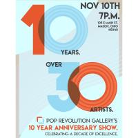 Pop Revolution Gallery's 10 Year Anniversary Show 