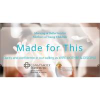 Made for This: Morning of Reflections for Mothers of Young Children