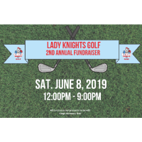 Lady Knights Golf 2nd Annual Fundraiser