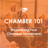 MADE Chamber 101: Maximizing Your Chamber Investment