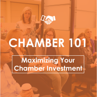 Chamber 101: Maximizing Your Chamber Investment