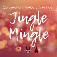 Connections MADE: 5th Annual Jingle Mingle