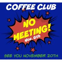 Coffee Club - NO MEETING