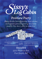 News Release: Sissy's Log Cabin would like to invite everyone to a Preview Party! You don't want to miss this!