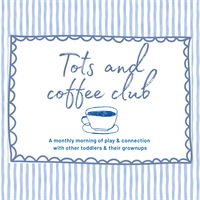 Tots & Coffee Club