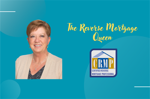 The Reverse Mortgage Queen