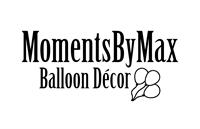 Moments By Max; Balloon Décor
