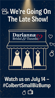 Darianna® Bridal & Tuxedo Featured on The Late Show with Stephen Colbert