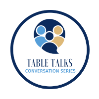 Table Talks a Conversation Series