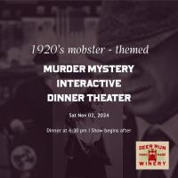 Interactive Dinner Theater at Deer Run (Mobster themed)