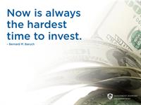 Now is always the hardest time to invest.