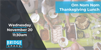 Bridge Space Thanksgiving Potluck + Business Networking