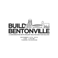 2019 Build Bentonville - Steuart Walton & Tom Walton