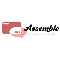 ASSEMBLE: Where Women Talk Business July 22, 2021