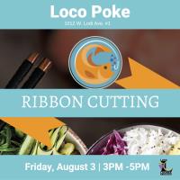 Loco Poke Ribbon Cutting