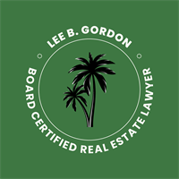 Lee B. Gordon, Board Certified Real Estate Attorney Lee B. Gordon, Board Certified Real Estate Attorney