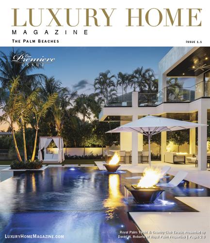 Luxury Home Magazine | The Palm Beaches - The Premiere Issue Luxury Home Magazine | The Palm Beaches - The Premiere Issue