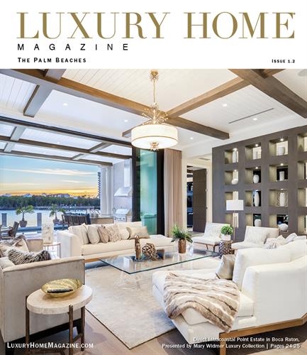 Luxury Home Magazine | The Palm Beaches - Issue 1.2 Luxury Home Magazine | The Palm Beaches - Issue 1.2