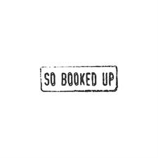 So Booked Up So Booked Up