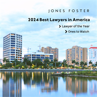 Jones Foster's Palm Beach Attorneys Recognized by The Best Lawyers in America 2024 Edition