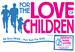 "For the Love of Children" 5K Run/Walk & FUN RUN FOR KIDS 2015