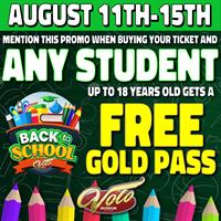 Students Get FREE GOLD PASSES Aug. 11-15!