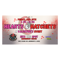 Hearts & Hatchets - A Valentine Event