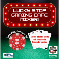 Lucky Stop Gaming Cafe Mixer!