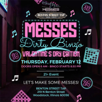 MESSES' Dirty Little Secrets: Valentine’s Day Edition Dirty Bingo at Benton Street Tap (21+)