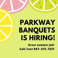 Parkway Banquets Hiring!