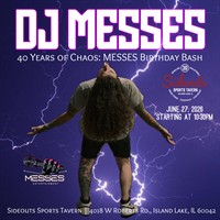 40 Years of Chaos: MESSES Birthday Party at Sideouts Sports Tavern