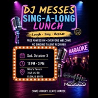 DJ MESSES Sing-A-Long Lunch at Niko’s Tavern in Elgin, IL