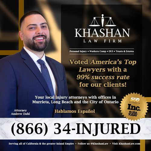 Khashan Law Firm is your local law firm in the Inland Empire. Visit KhashanLaw.com or call us at (866) 34-INJURED or (951) 461-2387 Hablamos Espanol