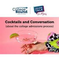 Cocktails and Conversation (about the college admissions process)