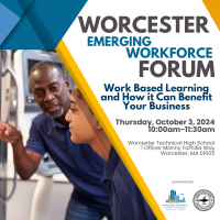 Worcester Emerging Workforce Forum - 'Work Based Learning' & How It Can Benefit Your Business