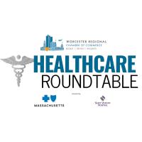 Healthcare Roundtable - Showcasing the Health Disparities in Worcester