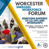 Worcester Emerging Workforce Forum - 'Removing Barriers to Co-Ops and Internships