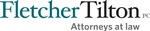 Fletcher Tilton PC Attorneys at Law